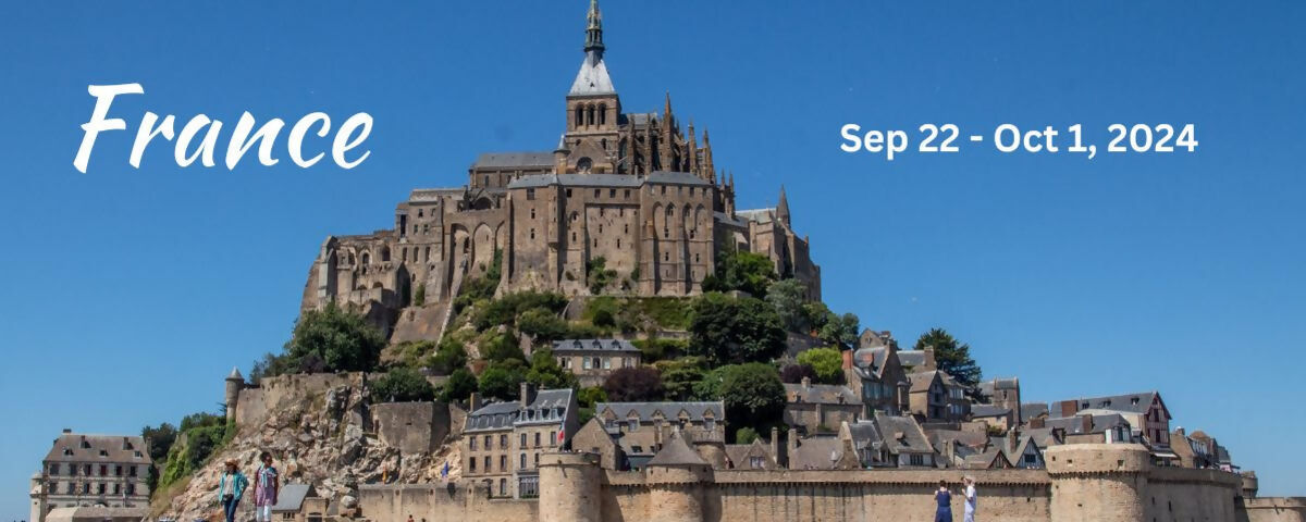 Earlybird special ending Feb. 29 for Exclusive France group tour this Fall!
